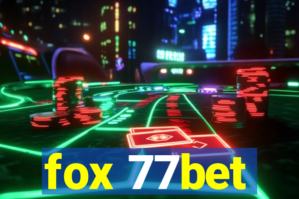 fox 77bet